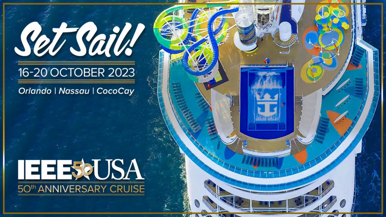 IEEE-USA Sets Sail With Once-in-a-Lifetime 50th Anniversary Caribbean Cruise img#1