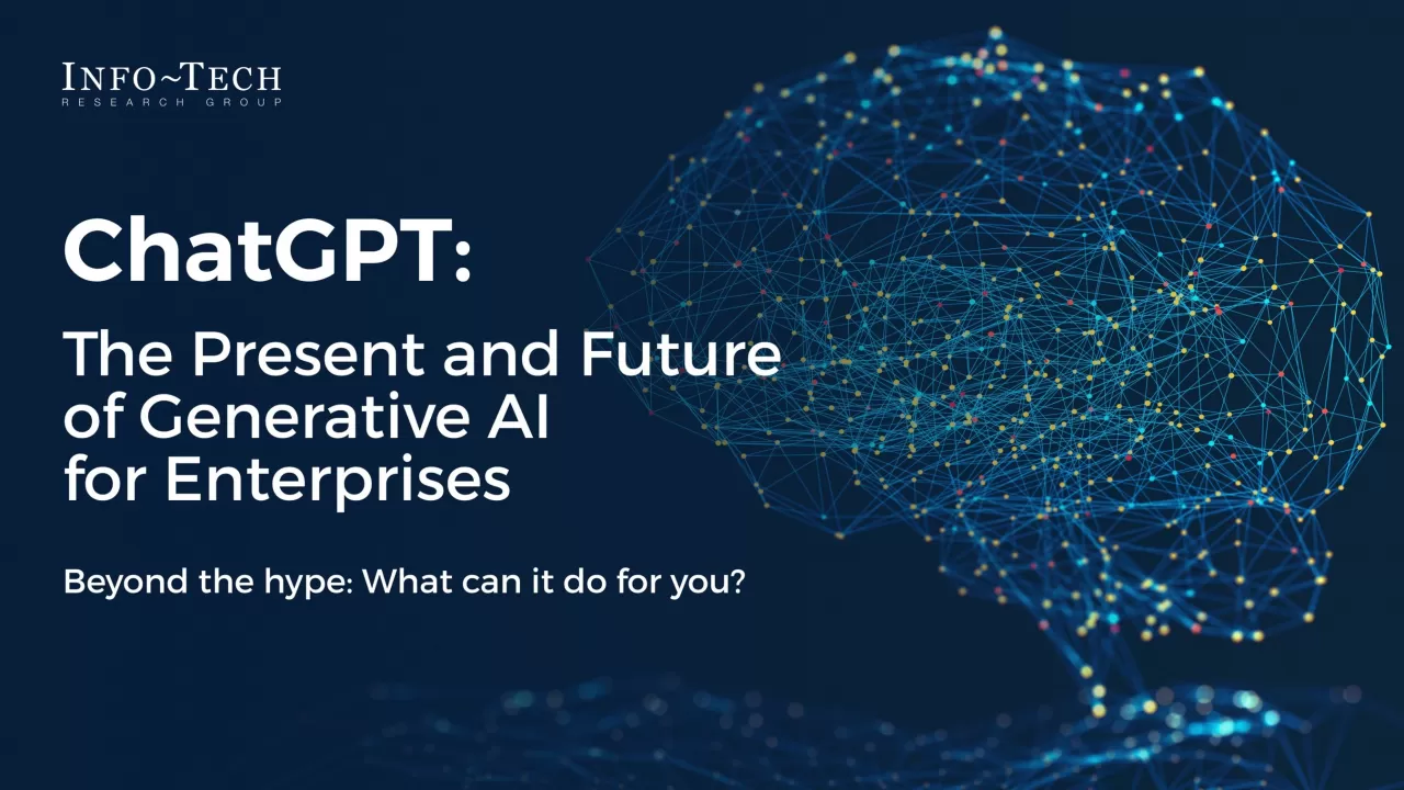 The Future of ChatGPT and Generative AI in the Enterprise, According to Info-Tech Research Group