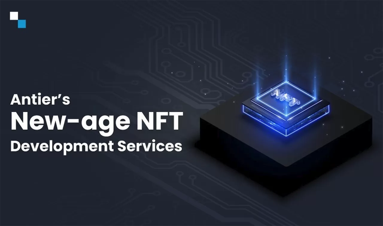 Antier's New-age NFT Development Services img#1