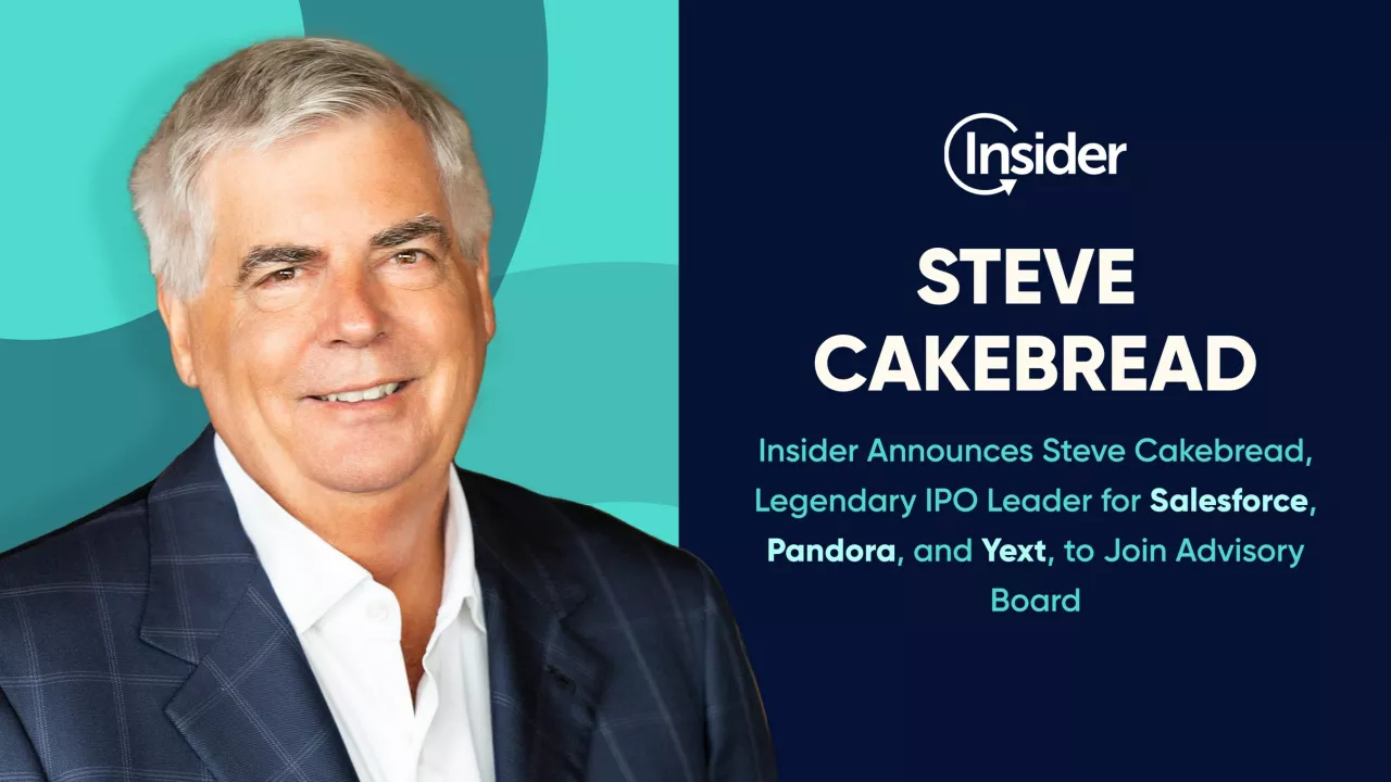 Insider Announces Steve Cakebread, Legendary IPO Leader for Salesforce, Pandora, and Yext, to Join Advisory Board img#1