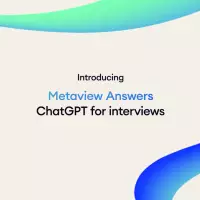 Metaview announces Answers, the world's first conversational AI for the interview process img#1